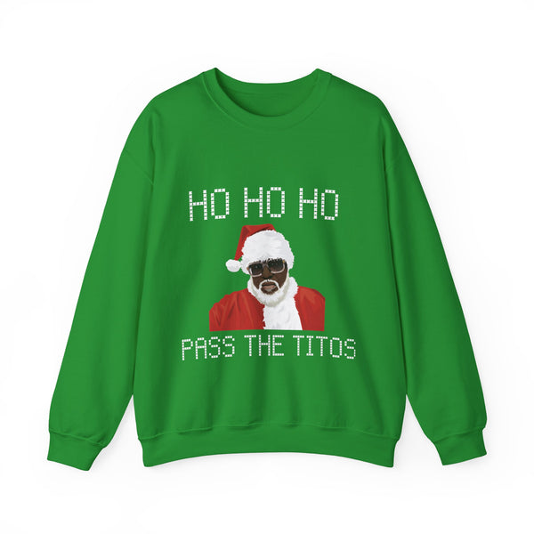 Pass the Titos -  Sweatshirt - Shirts Be Like