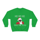 Pass The Titos -  Crewneck Sweatshirt