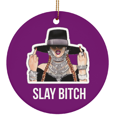 SLAY BITCH Ornament, Housewares - Shirts Be Like