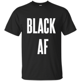 Black AF, Apparel - Shirts Be Like