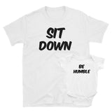 Sit Down, Be Humble, T-Shirt - Shirts Be Like