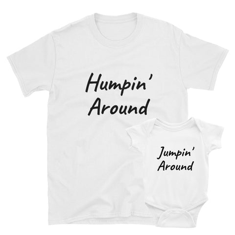 Humpin Around, T-Shirt - Shirts Be Like