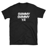 Shimmy Ya, T-Shirt - Shirts Be Like