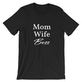 Mom Wife Boss,  - Shirts Be Like