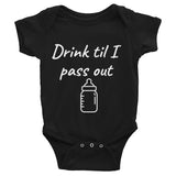 Drink til I Pass Out, Onesie - Shirts Be Like