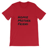 Homie Mother Friend,  - Shirts Be Like