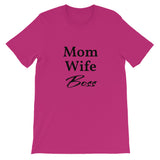 Mom Wife Boss,  - Shirts Be Like