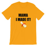 Mama I Made It,  - Shirts Be Like