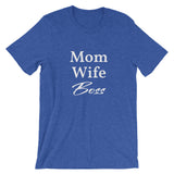 Mom Wife Boss,  - Shirts Be Like