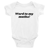 Word to my mutha!, Onesie - Shirts Be Like