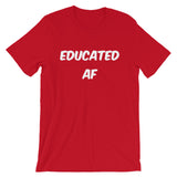 Educated AF,  - Shirts Be Like