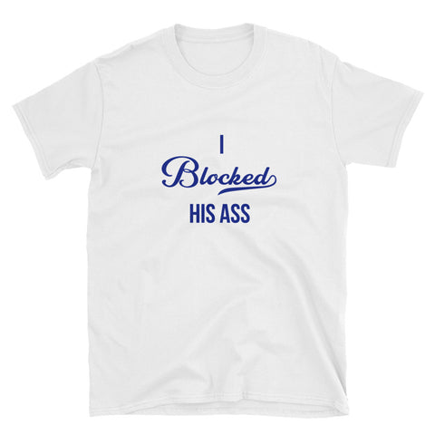 Blocked,  - Shirts Be Like
