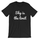 Sky is the Limit, T-Shirt - Shirts Be Like