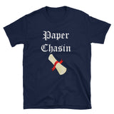 Paper Chasin,  - Shirts Be Like