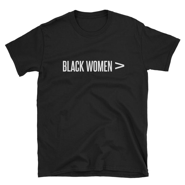 Black Women are Greater Than,  - Shirts Be Like