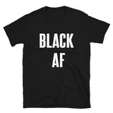 Black AF - Shirt