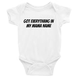Got Everythang In My Mama Name, Onesie - Shirts Be Like