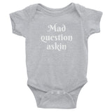 Mad Question Askin, Onesie - Shirts Be Like