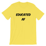 Educated AF,  - Shirts Be Like