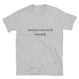 MAGNA CUM LAUDE - Respectfully